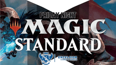 Excelsior's Friday Night Magic Standard